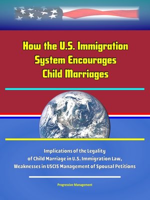 cover image of How the U.S. Immigration System Encourages Child Marriages